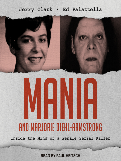 Title details for Mania and Marjorie Diehl-Armstrong by Jerry Clark - Available